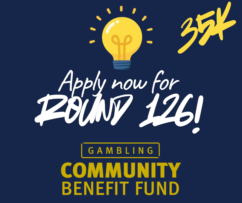 Gambling Community Benefit Fund – Round 126 Now Open