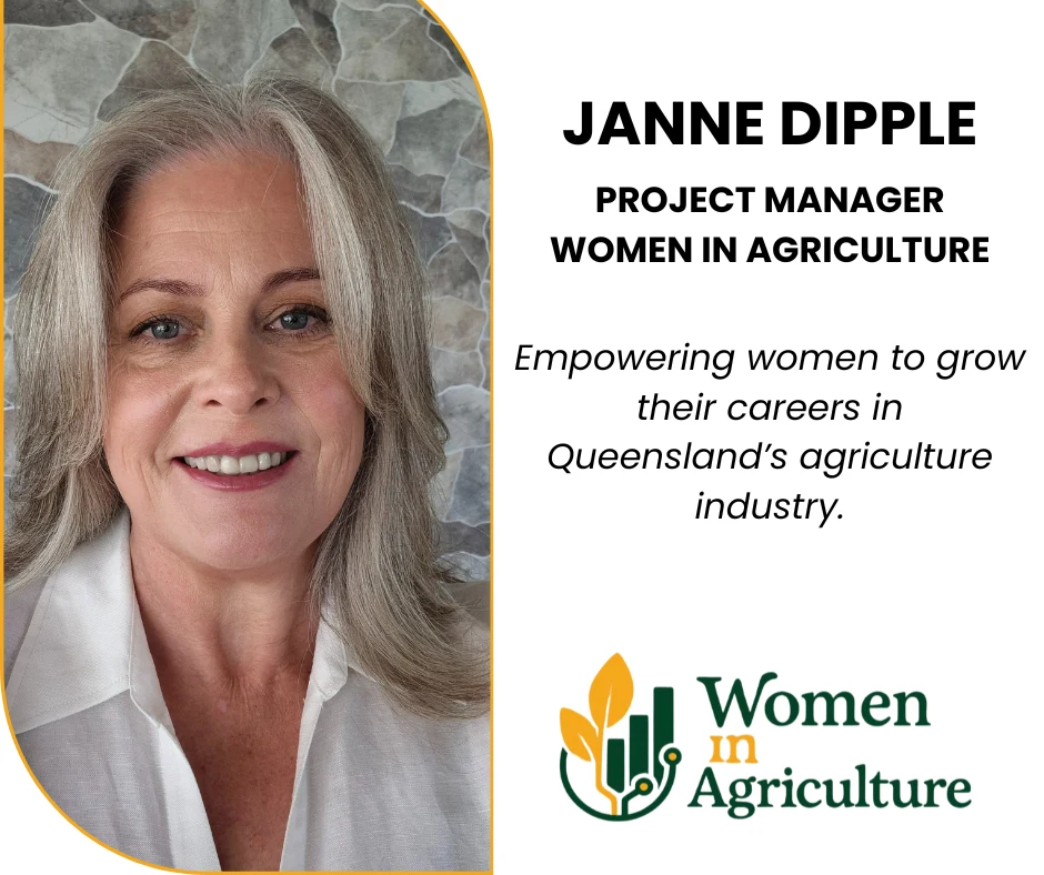 Meet Janne Dipple – Leading the Charge for Women in Agriculture Across Queensland