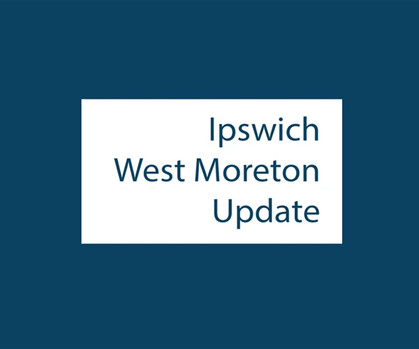 Ipswich West Moreton Update